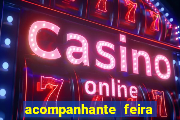 acompanhante feira de santana bahia